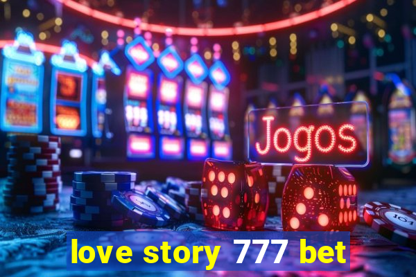 love story 777 bet